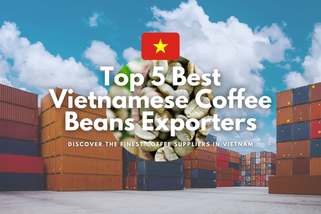 Discover the Finest Coffee Suppliers in Vietnam