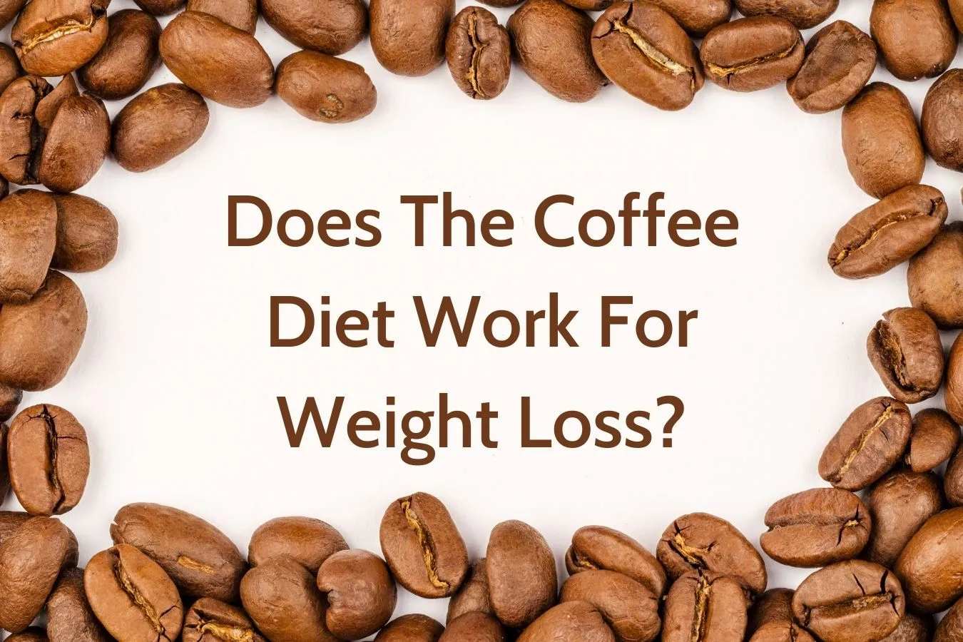 Does The Coffee Diet Work For Weight Loss