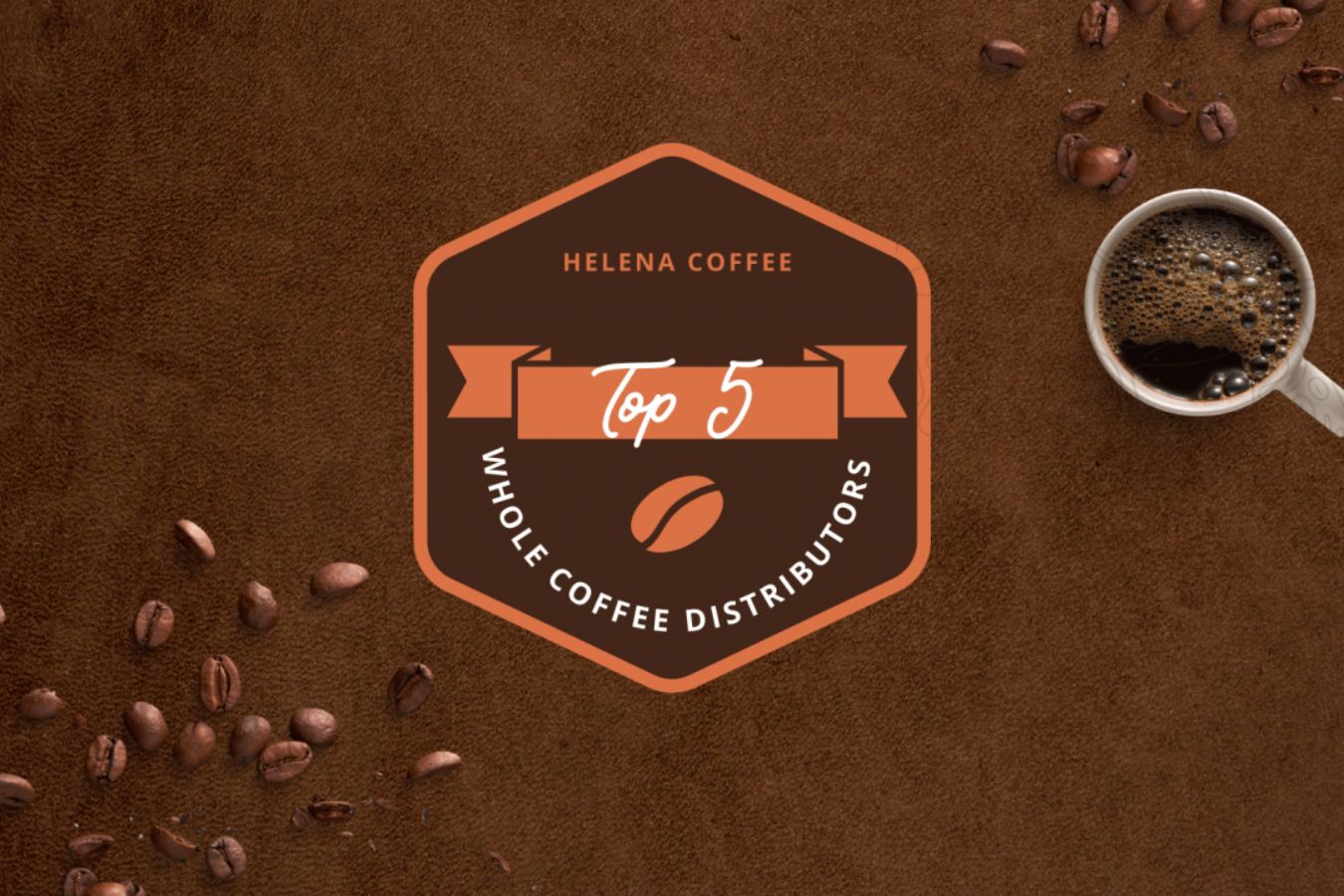Top 5 Wholesale Coffee Distributors