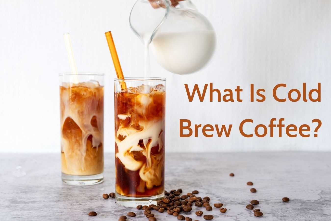 What Is Cold Brew Coffee All About Cold Brewed Coffee