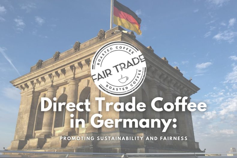 Direct Trade Coffee in Germany Promoting Sustainability and Fairness