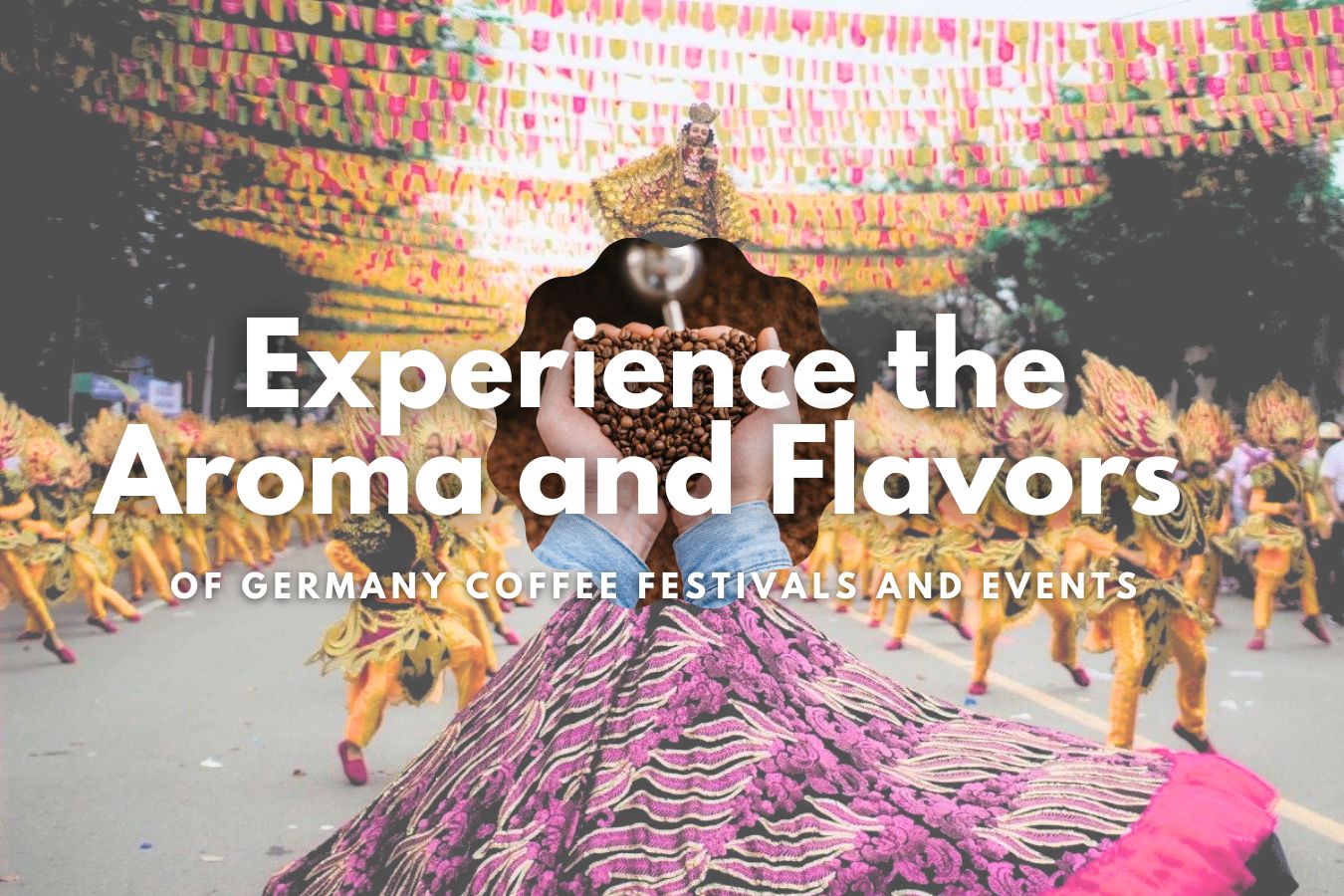 Experience the Aroma and Flavors of Germany Coffee Festivals and Events