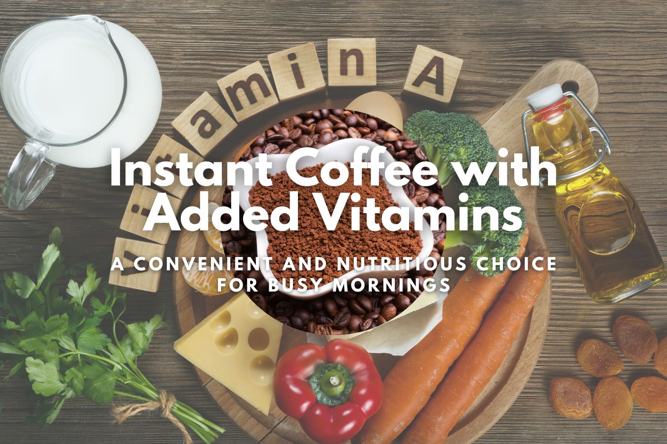 Instant Coffee with Added Vitamins: A Convenient and Nutritious Choice for Busy Mornings