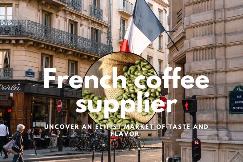 French Coffee Supplier: Uncover an elitist market of taste and flavour