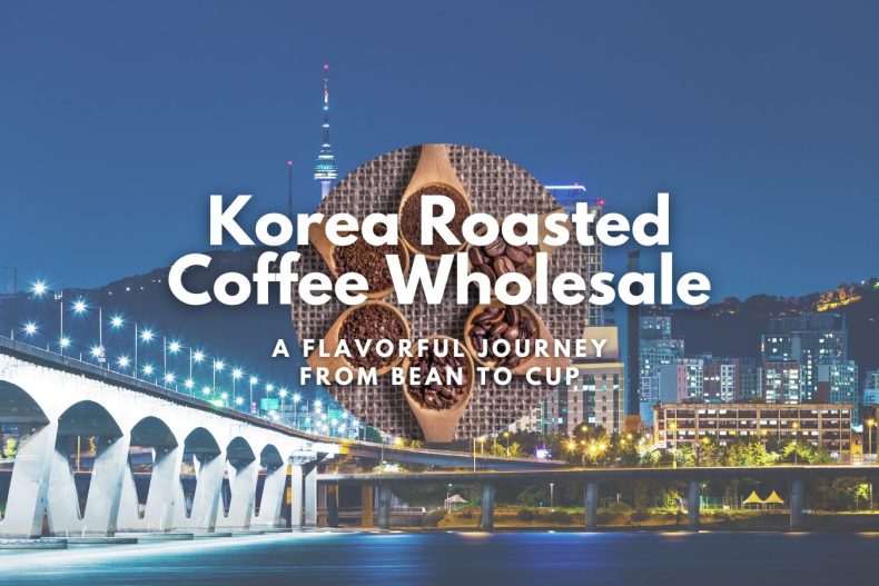 Korea Roasted Coffee Wholesale A Flavorful Journey from Bean to Cup