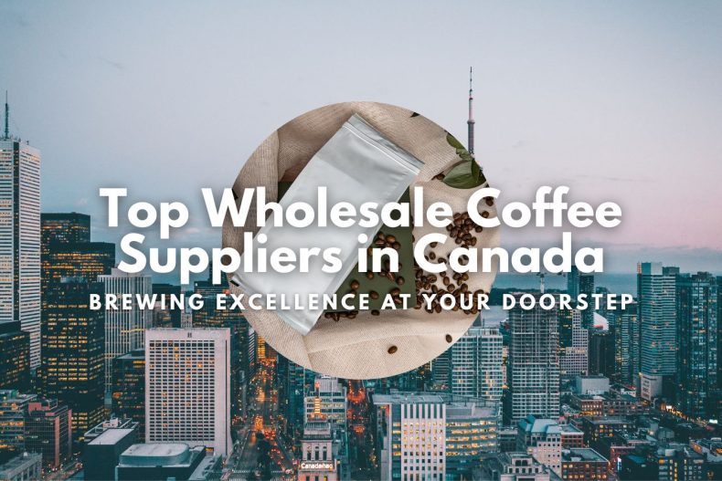 Top Wholesale Coffee Suppliers in Canada Brewing Excellence at Your Doorstep
